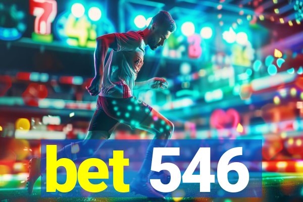 bet 546